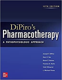 DiPiro's Pharmacotherapy A Pathophysiologic Approach 12th Edition 2023