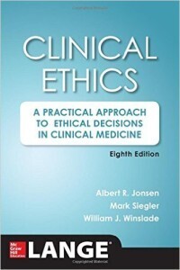 Clinical Ethics, 8th Edition: A Practical Approach to Ethical Decisions in Clinical Medicine