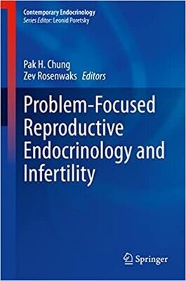Problem-Focused Reproductive Endocrinology and Infertility (Contemporary Endocrinology) 1st ed. 2023 Edition