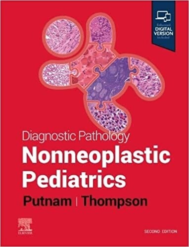 Diagnostic Pathology Non-Neoplastic Pediatrics 2nd Edition 2023
