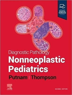 Diagnostic Pathology Non-Neoplastic Pediatrics 2nd Edition 2023
