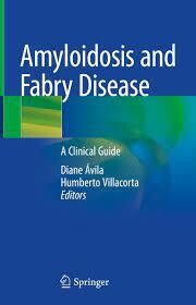 Amyloidosis and Fabry Disease
A Clinical Guide