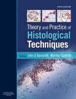 Bancroft&#39;s Theory and Practice of Histological Techniques Sixth Edition