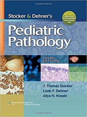 Stocker &amp; Dehner&#39;s Pediatric Pathology 3rd Edition