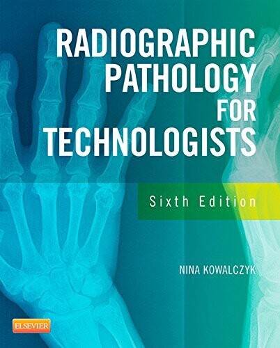 Radiographic Pathology for Technologists 6th Edition