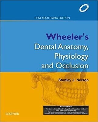 Wheeler’s Dental Anatomy, Physiology and Occlusion-INTERNATIONAL EDITION