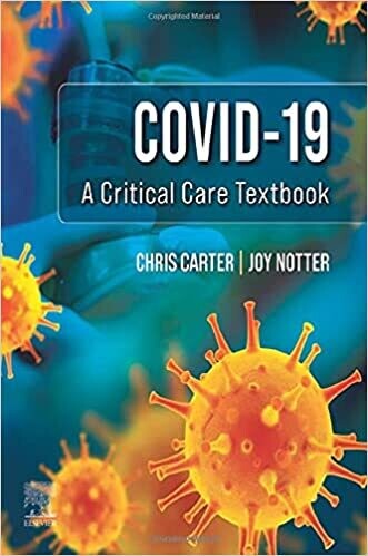 Covid-19: A Critical Care Textbook 1st Edition
