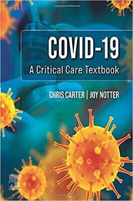 Covid-19: A Critical Care Textbook 1st Edition