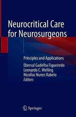 Neurocritical Care for Neurosurgeons: Principles and Applications