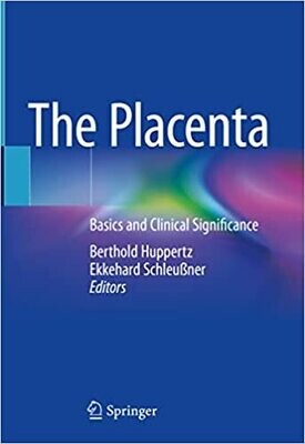 The Placenta: Basics and Clinical Significance 1st ed. 2023 Edition