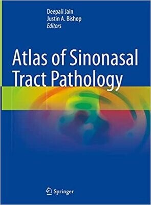 Atlas of Sinonasal Tract Pathology 1st ed. 2023 Edition