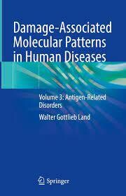 Damage-Associated Molecular Patterns in Human Diseases
Volume 3: Antigen-Related Disorders
