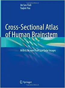 Cross-Sectional Atlas of Human Brainstem: With 0.06-mm Pixel Size Color Images