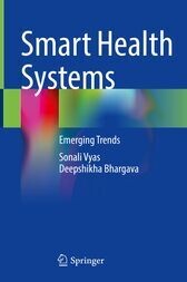 Smart Health Systems : Emerging Trends