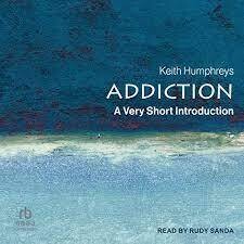 Addiction
A Very Short Introduction
