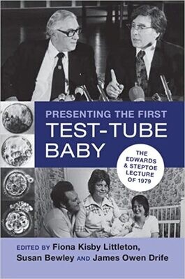 Presenting the First Test-Tube Baby: The Edwards and Steptoe Lecture of 1979