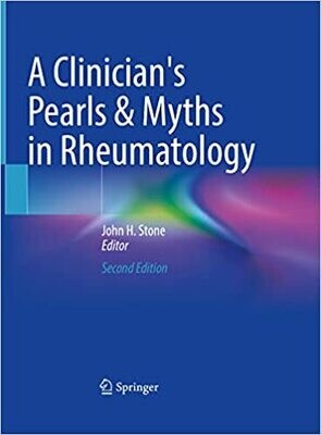 A Clinician&#39;s Pearls &amp; Myths in Rheumatology 2nd ed