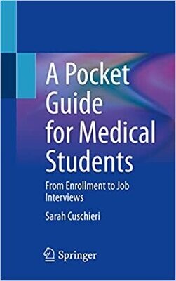 A Pocket Guide for Medical Students: From Enrollment to Job Interviews 1st ed