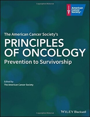 The American Cancer Society’s Principles of Oncology: Prevention to Survivorship