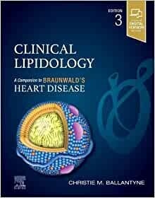 Clinical Lipidology A Companion to Braunwald&#39;s Heart Disease 3rd Edition 2023