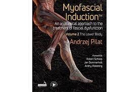 Myofascial Induction: An Anatomical Approach to the Treatment of Fascial Dysfunction (2)