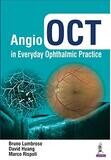 Angio OCT in Everyday Ophthalmic Practice 1st Edition