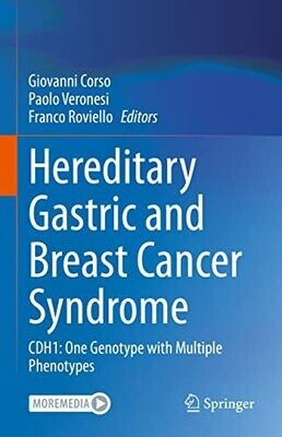 Hereditary Gastric and Breast Cancer Syndrome: CDH1: One Genotype with Multiple Phenotypes
