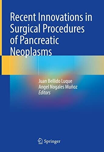Recent Innovations in Surgical Procedures of Pancreatic Neoplasms