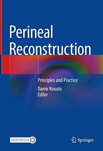 Perineal Reconstruction: Principles and Practice