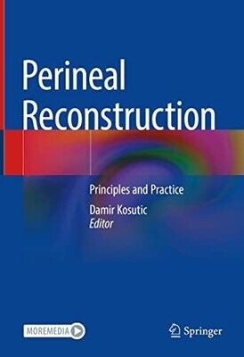 Perineal Reconstruction: Principles and Practice