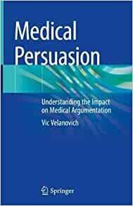 Medical Persuasion: Understanding the Impact on Medical Argumentation