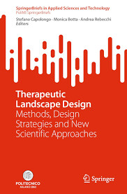 Therapeutic Landscape Design
Methods, Design Strategies and New Scientific Approaches