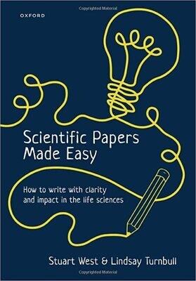 Scientific Papers Made Easy: How to Write with Clarity and Impact in the Life Sciences