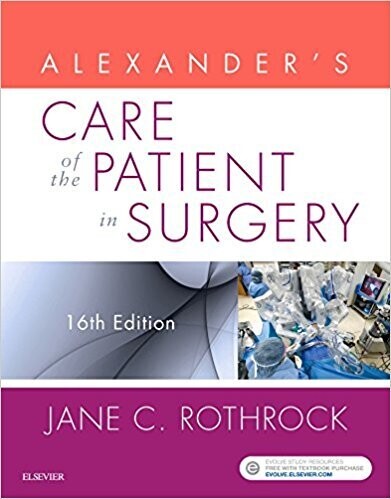 Alexander’s Care of the Patient in Surgery, 16e