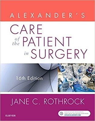 Alexander’s Care of the Patient in Surgery, 16e