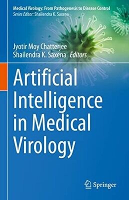 Artificial Intelligence in Medical Virology (Medical Virology: From Pathogenesis to Disease Control)