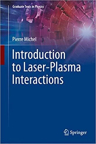 Introduction to Laser-Plasma Interactions (Graduate Texts in Physics) 1st ed