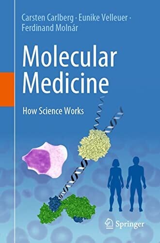 Molecular Medicine: How Science Works