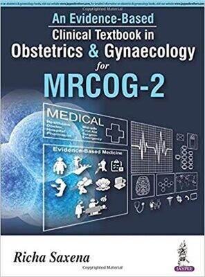 An Evidence-Based Clinical Textbook in Obstetrics &amp; Gynecology for Mrcog-2