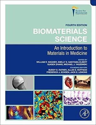 Biomaterials Science: An Introduction to Materials in Medicine, 4th Edition