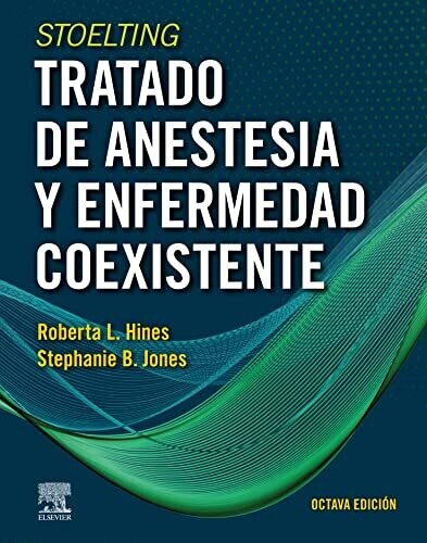 Stoelting. Tratado de anestesia y enfermedad coexistente