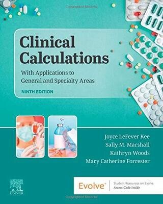 Clinical Calculations: With Applications to General and Specialty Areas, 9th Edition