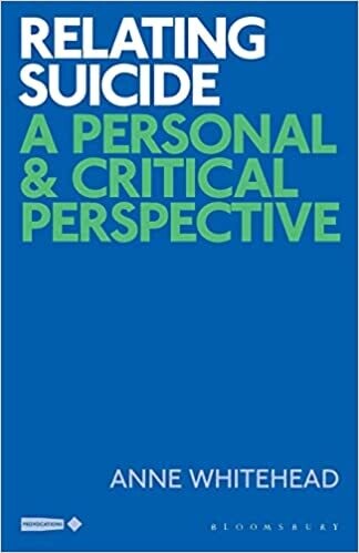 Relating Suicide: A Personal and Critical Perspective (Critical Interventions in the Medical and Health Humanities)