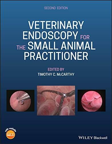 Veterinary Endoscopy for the Small Animal Practitioner, 2nd Edition