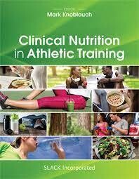 Clinical Nutrition in Athletic Training 1st Edition