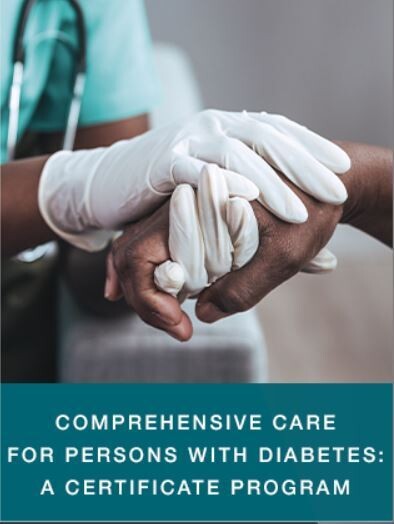 Comprehensive Care for Persons with Diabetes: A Certificate Program 2022