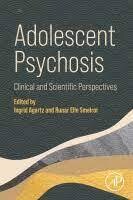 Adolescent Psychosis
Clinical and Scientific Perspectives