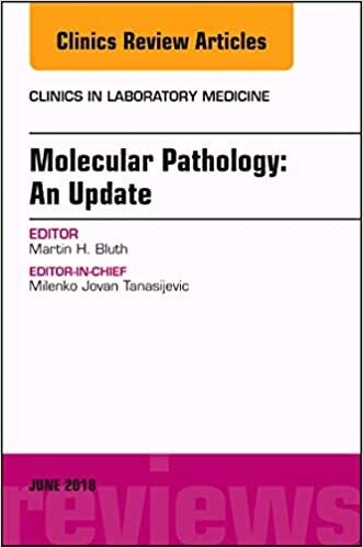 Molecular Pathology: An Update, An Issue of the Clinics in Laboratory Medicine (Volume 38-2)