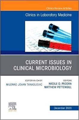Current Issues in Clinical Microbiology, An Issue of the Clinics in Laboratory Medicine (Volume 40-4)