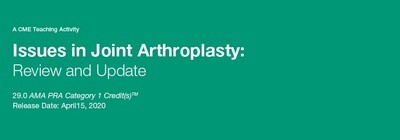 Issues in Joint Arthroplasty: Review and Update 2020 (CME VIDEOS)